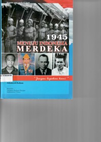 1945 Menuju Indonesia Merdeka