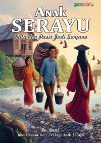 Anak Serayu; Batu dan Pasir Jadi sarjana
