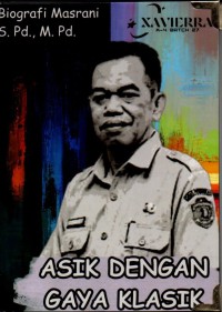Asik dengan Gaya Klasik; Biografi Masrani