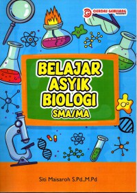 Belajar Asyik Biologi SMA/MA