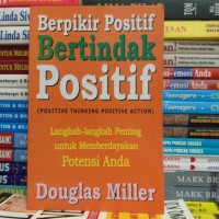 Berpikir Positif Bertindak Positif (Positive Thinking Positive Action)