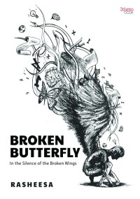 Broken Butterfly: In the Silence of the Broken Wings