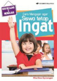 Cara mengajar agar siswa tetap ingat