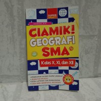 Ciamik! Geografi SMA kelas X, XI dan XII