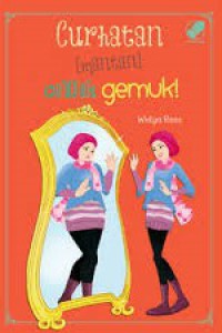 Curhatan (Mantan) Cewek Gemuk!