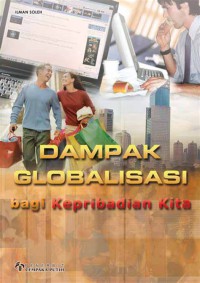 Dampak Globalisasi Bagi Kepribadian Kita