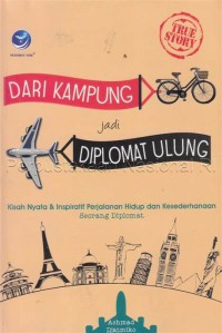 Dari kampung jadi diplomat ulung