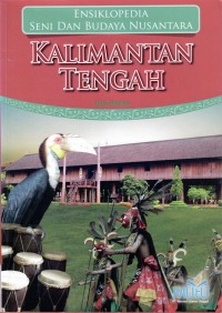 Ensiklopedia seni dan budaya Kalimantan Tengah