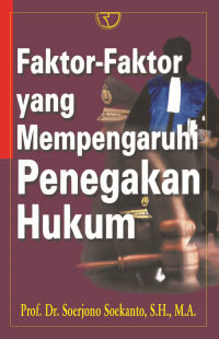 Faktor-faktor yang Mempengaruhi Penegakan Hukum