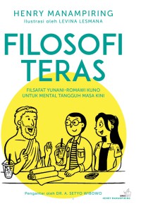 Filosofi Teras ; Filsafat Yunani-Romawi Kuno untuk mental Tangguh Masa Kini