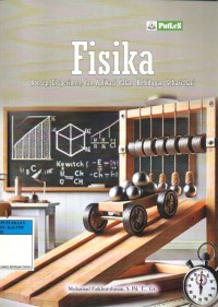 FISIKA: Konsep, Eksperimen, dan Aplikasi Kehidupan Sehari-hari