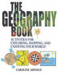 Geografi Aktivitas Untuk Menjelajahi,Memetakan Dan Menikmati Duniamu