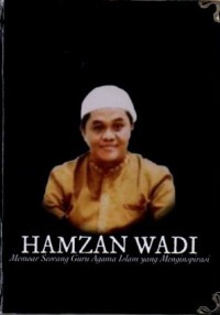 Hamzan Wadi Memoar Seorang Guru Agama Islam Yang Menginspirasi