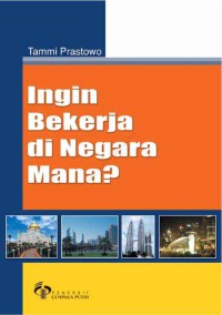 Ingin Bekerja di Negara Mana ?