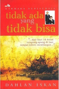 Karmaka Surjaudaja ; Tidak ada yang tidak bisa