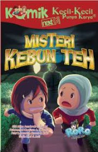 Kecil-kecil Punya Karya; Misteri Kebun Teh