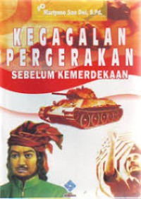 Kegagalan pergerakan sebelum kemerdekaan