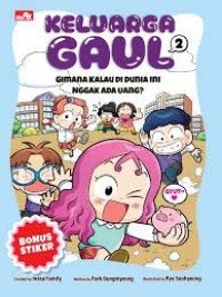 Keluarga gaul 2 : gimana kalau di dunia ini nggak ada uang?