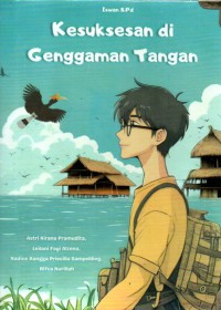Kesuksesan di Genggaman Tangan