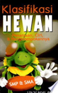 Klasifikasi hewan ; Penamaan, ciri dan pengelomkannya