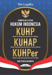 Kumpulan 3 Kitab HUKUM INDONESIA KUHP KHUPer dan Penjelasannya