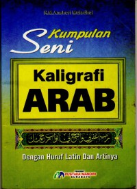 Kumpulan Seni kaligrafi Arab dengan Huruf Latin dan Artinya