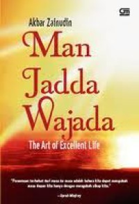 Man Jadda Wajada The Art of Excellent Life