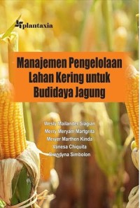 Manejemen Pengolahan Lahan Kering untuk Budidaya Jagung