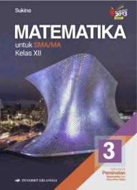 Matematika untuk SMA/MA kelas XII Peminatan