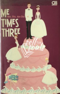 Me Times Three: Aku, Dia, dan Dia
