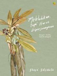 Melelahkan Tapi Harus Diperjuangkan : gagal boleh, nyerah jangan !