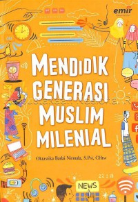 Mendidik Generasi Muslim Milenial