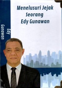Menelusuri Jejak Seorang Edy Gunawan