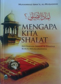 Mengapa Kita Shalat