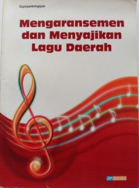 Mengaransemen dan menyajikan lagu daerah