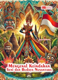 Mengenal Keindahan Seni Dan Budaya Nusantara