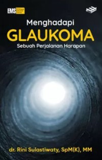 Menghadapi GLAUKOMA ; Sebuah Perjalanan Harapan