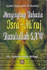 Menyingkap Rahasia Isra' -Mi'raj Rasulullah SAW