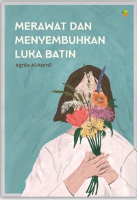 Merawat dan Menyembuhkan Luka Batin
