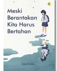 Image of Meski Berantakan Kita Harus Bertahan