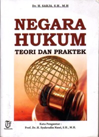 Negara Hukum; teori dan praktek