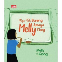 nge-teh Melly Amaya Kiong