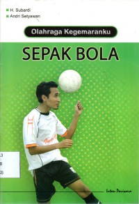 Olahraga Kegemaranku SEPAK BOLA