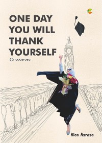 One day you will thank yourself