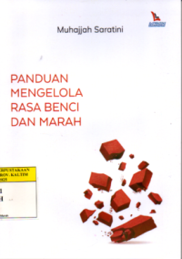 PANDUAN MENGELOLA RASA BENCI DAN MARAH