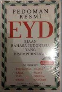 Pedoman Resmi EYD : Ejaan Bahasa Indonesia Yang Disempurnakan