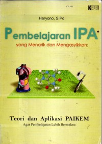 Pembelajaran IPA yang Menarik dan Mengasyikkan