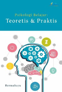 Psikologi Belajar : Teoritis & Praktis