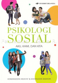 Psikologi sosial : aku, kami, dan kita