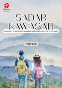 Sadar Kawasan:Kapan dan di Mana Manusia Bebas, Berbatas, Hingga Tak Punya Akses